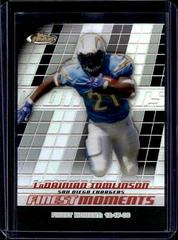 LaDainian Tomlinson [Black Refractor] #FM-LT Football Cards 2008 Topps Finest Moments Prices