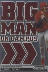 Daniel Susac #BMC-DS Baseball Cards 2022 Panini Prizm Draft Picks Big Man on Campus Prices