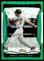 Matt Holliday [Green Refractor] #53 Baseball Cards 2009 Finest Prices