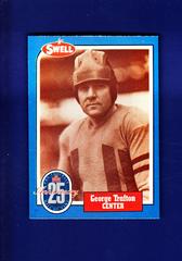 George Trafton Football Cards 1988 Swell Greats Prices