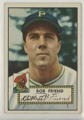 Bob Friend Baseball Cards 1952 Topps Prices