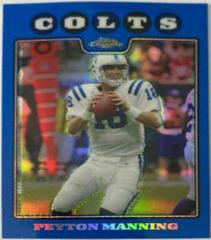 Peyton Manning [Blue Refractor] Football Cards 2008 Topps Chrome Prices