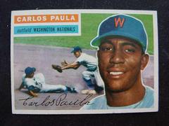 Carlos Paula [Gray Back] #4 Baseball Cards 1956 Topps Prices