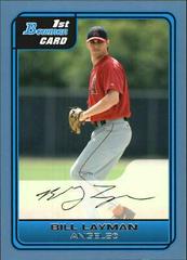 Bill Layman #B28 Baseball Cards 2006 Bowman Prospects Prices