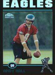 Andy Hall [Black Refractor] #245 Football Cards 2004 Topps Chrome Prices