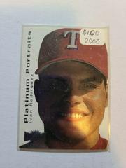 Ivan Rodriguez #4 Baseball Cards 2000 Metal Platinum Portraits Prices