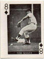 Tom Seaver [8 of Diamonds] Baseball Cards 1969 Globe Imports Playing Cards Prices