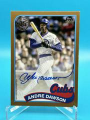 Andre Dawson [Gold] Baseball Cards 2024 Topps 1989 Autograph Prices