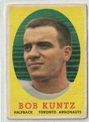 Bob Kuntz #11 Football Cards 1958 Topps CFL Prices