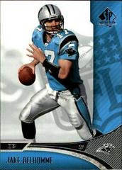 Jake Delhomme #12 Football Cards 2006 SP Authentic Prices