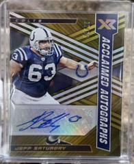 Jeff Saturday [Gold] #ACA-JS Football Cards 2022 Panini XR Acclaimed Autographs Prices