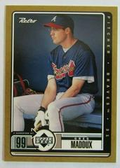 Greg Maddux #7 Baseball Cards 1999 Upper Deck Retro Prices