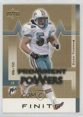 Zach Thomas [Gold] #184 Football Cards 2003 Upper Deck Finite Prices