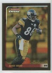 Hines Ward [Gold Refractor] Football Cards 2003 Bowman Chrome Prices