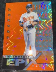 Eddie Murray [Moment Emerald] #E24 Baseball Cards 1998 Pinnacle Epix Prices