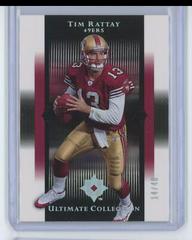 Tim Rattay [Gold Holofoil] #82 Football Cards 2005 Upper Deck Ultimate Collection Prices