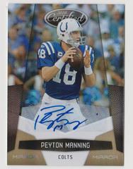 Peyton Manning [Gold] Football Cards 2018 Panini Certified Mirror Signatures Prices