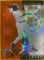 Frank Thomas [Moment Orange] #E7 Baseball Cards 1998 Pinnacle Epix Prices