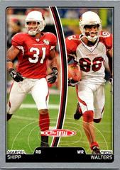 Marcel Shipp, Troy Walters [Silver] #2 Football Cards 2007 Topps Total Prices