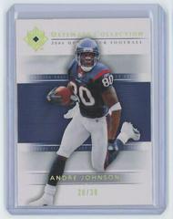 Andre Johnson [HoloGold] #25 Football Cards 2004 Upper Deck Ultimate Collection Prices