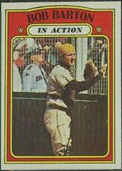 Bob Barton [In Action] #40 Baseball Cards 1972 Topps Prices
