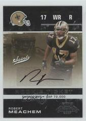 Robert Meachem [Autograph] #213 Football Cards 2007 Playoff Contenders Prices