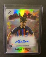 Pablo Torre [Autograph] #G-11 Soccer Cards 2022 Topps Chrome UEFA Club Competitions Golazo Prices