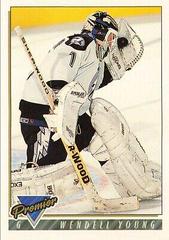 Wendell Young #166 Hockey Cards 1993 Topps Premier Prices
