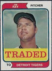 Jim Ray Baseball Cards 1974 Topps Traded Prices