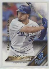 Eric Hosmer #9 Baseball Cards 2016 Topps Limited Edition Prices
