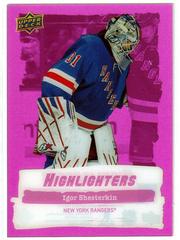 Igor Shesterkin [Pink] #HL-13 Hockey Cards 2022 Upper Deck Highlighters Prices