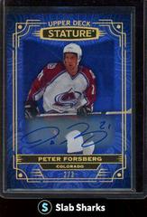 Peter Forsberg [Photo Variant Blue Autograph] #8 Hockey Cards 2022 Upper Deck Stature Prices