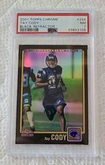 Tay Cody [Black Refractor] #284 Football Cards 2001 Topps Chrome Prices