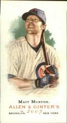 Matt Murton [Mini] Baseball Cards 2007 Topps Allen & Ginter Prices