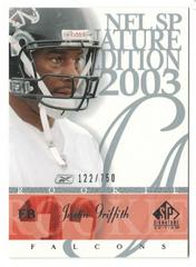 Justin Griffith Football Cards 2003 SP Signature Prices