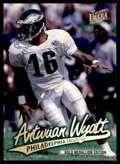 Antwuan Wyatt [Gold Medallion] #G347 Football Cards 1997 Ultra Prices