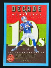 Matthew Stafford [Blue] Football Cards 2023 Panini Legacy Decade of Dominance Prices