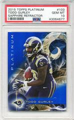 Todd Gurley [Sapphire Refractor] #103 Football Cards 2015 Topps Platinum Prices