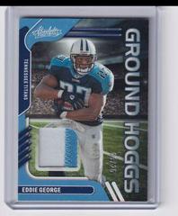 Eddie George [Silver] #GH-25 Football Cards 2022 Panini Absolute Ground Hoggs Materials Prices