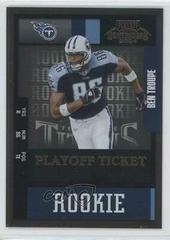 Ben Troupe [Playoff Ticket] #107 Football Cards 2004 Playoff Contenders Prices