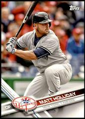 Matt Holliday Baseball Cards 2017 Topps New York Yankees Prices