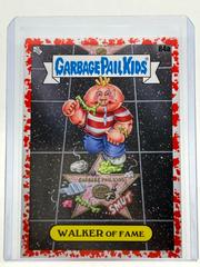 WALKER of Fame [Red] Garbage Pail Kids Go on Vacation Prices
