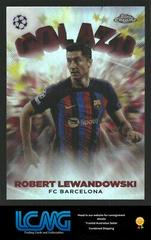 Robert Lewandowski Soccer Cards 2022 Topps Chrome UEFA Club Competitions Golazo Prices