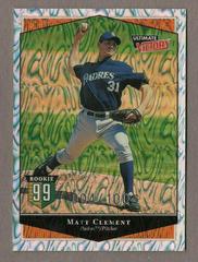 Matt Clement [Parallel 100] #144 Baseball Cards 1999 Ultimate Victory Prices