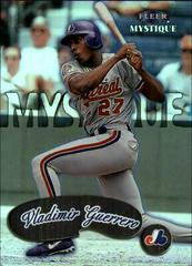 Vladimir Guerrero #9 Baseball Cards 1999 Fleer Mystique Prices