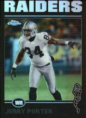 Jerry Porter [Black Refractor] #101 Football Cards 2004 Topps Chrome Prices