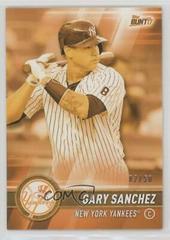 Gary Sanchez [Orange] Baseball Cards 2017 Topps Bunt Prices