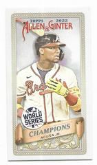 Ronald Acuna Jr Baseball Cards 2022 Topps Allen & Ginter World Series Champions Mini Prices