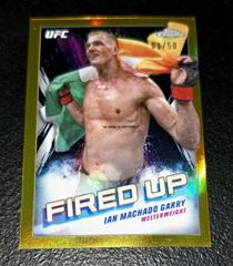Ian Machado Garry [Gold Refractor] #FDP-15 Ufc Cards 2024 Topps Chrome UFC Fired Up Prices