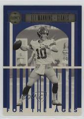 Eli Manning [Indigo] #FTA-15 Football Cards 2023 Panini Legacy For the Ages Prices